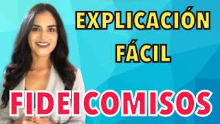 Fideicomisos explicación fácil [upl. by Ahsienot]