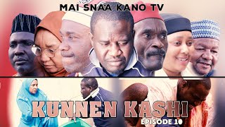 KUNNEN KASHI EPISODE 10 Latest Hausa Series 2022 [upl. by Garap]