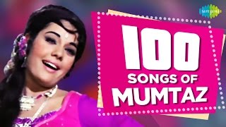 100 songs of Mumtaz  मुमताज़ के 100 गाने  HD Songs  One Stop Jukebox [upl. by Inajar950]