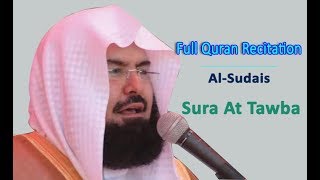 Full Quran Recitation By Sheikh Sudais  Sura At Tawbah [upl. by Zarla]