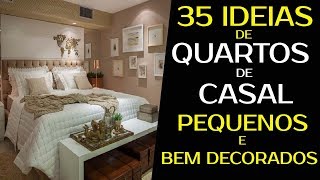 QUARTO DE CASAL PEQUENO e DECORADO  35 IDEIAS DE QUARTOS DE CASAL DO SIMPLES ATÉ O MAIS MODERNO [upl. by Dominica]