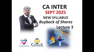 CA Inter Advanced Accounting I Buyback of Shares I Lecture 3 [upl. by Sybil304]