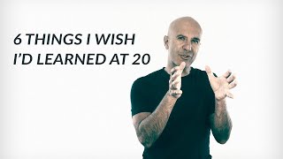 6 Things I Wish Id Learned At 20  Robin Sharma [upl. by Enneirb]