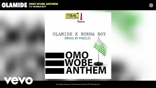 Olamide  Omo Wobe Anthem Audio ft Burna Boy [upl. by Latrice853]