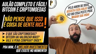 AULA COMPLETA SOBRE BITCOIN E CRIPTOMOEDAS MELHOR INVESTIMENTO que existe COMO COMPRAR BITCOIN [upl. by Ruyle]