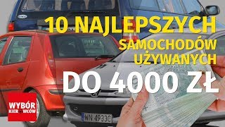 10 najlepszych samochodów do 4 tys zł  UŻYWANE  RANKING [upl. by Jacinda]