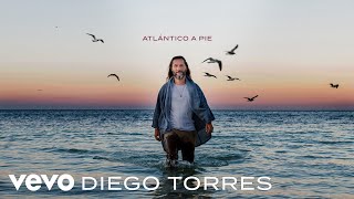 Diego Torres  Atlántico a Pie Audio [upl. by Tawnya]