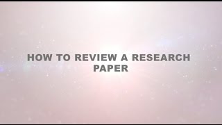 How to Review a Research Paper [upl. by Stanly]