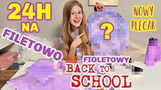 24H NA FIOLETOWO FIOLETOWY BACK TO SCHOOL [upl. by Emilee]