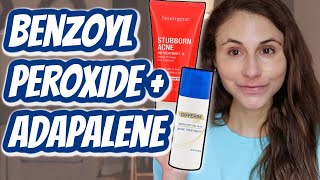 How to use BENZOYL PEROXIDE WITH ADAPALENE Dr Dray [upl. by Lanam]