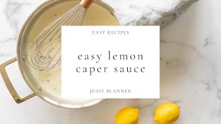 Easy Lemon Caper Sauce [upl. by Sinnoda]