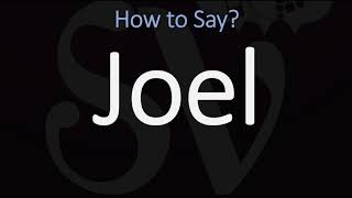 How to Pronounce Joel CORRECTLY [upl. by Airemahs]