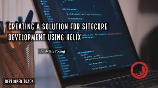 🧑🏼‍💻 Sitecore Training  Setup Helix Project [upl. by Sergent]