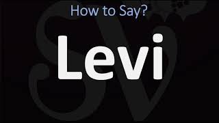 How to Pronounce Levi CORRECTLY [upl. by Surat]