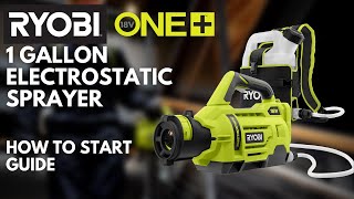 HowTo RYOBI 18V ONE 1 Gal Electrostatic Sprayer Start Guide [upl. by Davis]