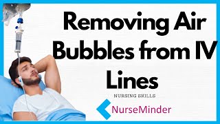 Removing Air Bubbles from IV Lines Nursing Skills [upl. by Muir]