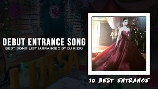 Debut  10 Best Entrance Song Arranged by DJ Kier [upl. by Kentigera]