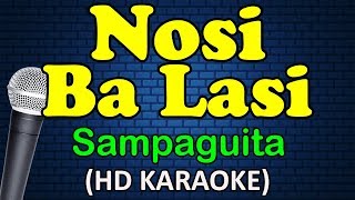 NOSI BA LASI  Sampaguita HD Karaoke [upl. by Ellehcim]