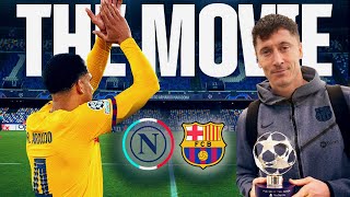 NAPOLI  FC BARCELONA  CHAMPIONS LEAGUE  THE MOVIE 🎥🍿 [upl. by Marwin]