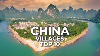 Top 10 Villages to Visit in China  Historic Towns and Countryside Travel Video [upl. by Kolnick849]