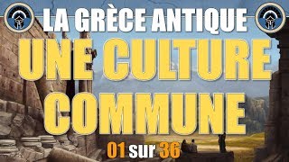 Grèce antique  01 Une culture commune [upl. by Arolf87]