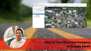 How to Use Historical Imagery in Google Earth [upl. by Ramar]