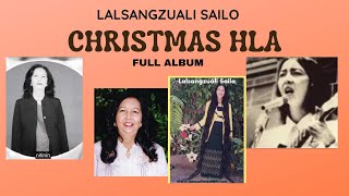 Lalsangzuali Sailo Christmas Hla Full Album [upl. by Cibis]