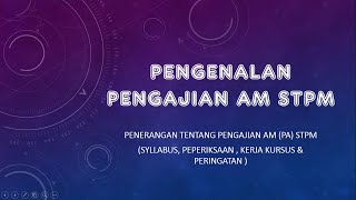 PENGENALAN PENGAJIAN AM PA STPMF6 华语讲解 [upl. by Haram164]