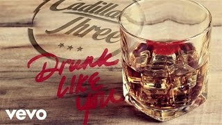 The Cadillac Three  Drunk Like You Static Version [upl. by Lamond]