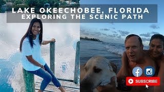 Lake Okeechobee Florida Exploring the Scenic Path [upl. by Elleinod]