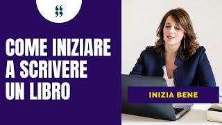 Scrivere un libro come iniziare [upl. by Ozzy]