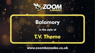 TV Theme  Balamory  Karaoke Version from Zoom Karaoke [upl. by Akenihs934]