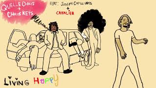 Quelle Chris amp Chris Keys  Living Happy f Joseph Chilliams amp Cavalier [upl. by Eilojne]