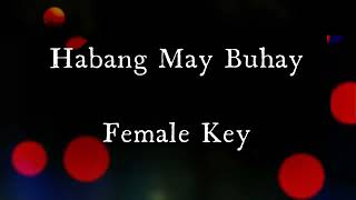 Habang May Buhay Female Key Karaoke Version [upl. by Ashlan4]