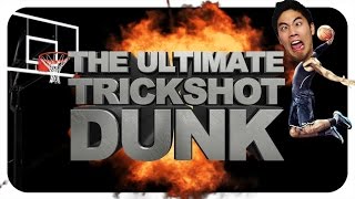 The Ultimate Trickshot Dunk [upl. by Tsuda]