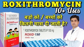 Roxithromycin  Roxithromycin tablets ip 150 mg  Roxithromycin syrup  Roxid 150  Roxid syrup [upl. by Rosamund]