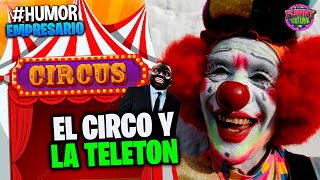 🔴El Empresario de Artistas Loquillo LA TELETON DEL CIRCO  24 FEBRERO 2022 Humor [upl. by Aloisius372]