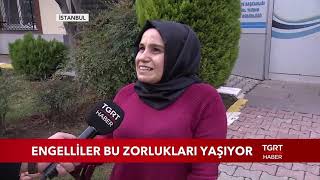 Engelliler Bu Zorlukları Yaşıyor [upl. by Namaan]