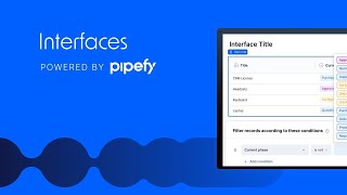 Custom User Interfaces with Pipefy [upl. by Ettevram]