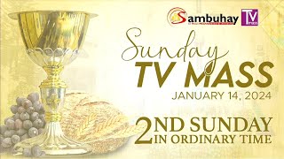 Sambuhay TV Mass  January 14 2024  2nd Sunday in Ordinary Time [upl. by Adrianne886]