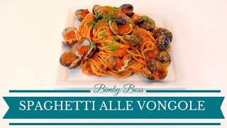 Spaghetti alle Vongole  Bimby TM6  TM5 TM31  Thermomix [upl. by Nuncia242]