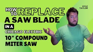 How to replace saw blade in Chicago Electric 10quot Compound Miter Saw [upl. by Enelrak]