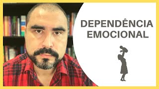 DEPENDÊNCIA EMOCIONAL psicanalista explica [upl. by Rhine]