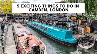 5 THINGS TO DO IN CAMDEN LONDON  Camden Market  Camden Town  Camden Nightlife [upl. by Enibas]