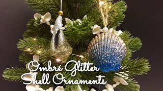 DIY  Ombré Glitter Shell Ornaments  Seashell Christmas Ornaments [upl. by Winters]