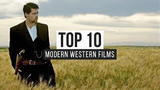 Top 10 Modern Western Films [upl. by Asilrak]