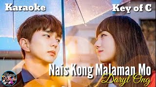 Nais Kong Malaman Mo by Daryl Ong Karaoke  Key of C [upl. by Navak]