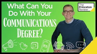 What Can You Do With Your Communications Degree  College and Careers  The Princeton Review [upl. by Schiro]