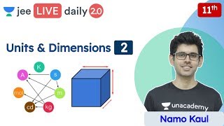 JEE Units amp Dimensions L2  Class 11  Unacademy JEE  IIT JEE Physics  Namo Kaul [upl. by Shaun]