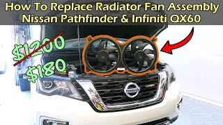 How To Replace Nissan Pathfinder Radiator Fan Assembly Infiniti QX60 [upl. by Naawaj231]